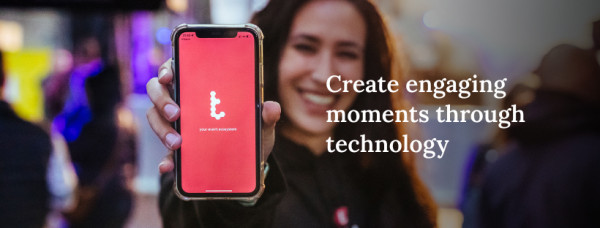 Create engaging moments through technology